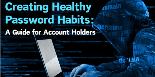 Creating healthy password habits: A guide for account holders